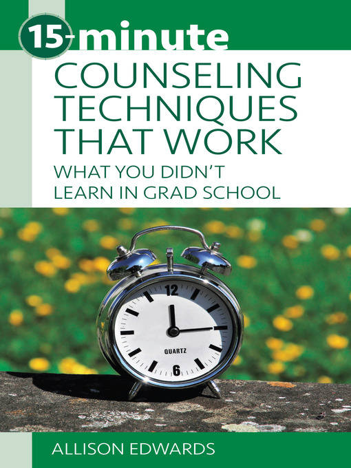 Title details for 15-Minute Counseling Techniques that Work by Allison Edwards - Available